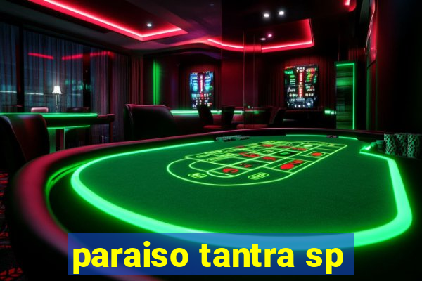 paraiso tantra sp